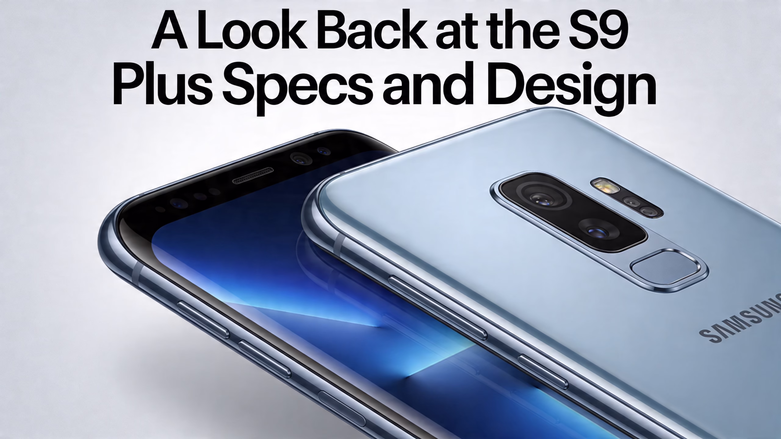 Two Samsung S9 Plus smartphones displayed, showing both the front screen and the rear camera module design.